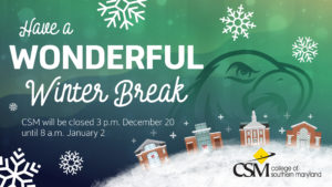 The College of Southern Maryland (CSM) Winter Break Calendar for 2019