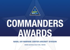 The Naval Air Warfare Center Aircraft Division 20th NAWCAD Commander’s Awards