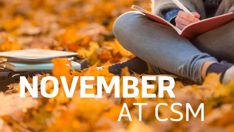 November at CSM Offers a Cornucopia of Events for Job Seekers, Art Lovers and Students Seeking to Learn How CSM Can Help Them Reach Their Goals