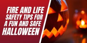 Halloween Safety Tips, Fire Safety, and Ways to Prevent the Spread of COVID-19