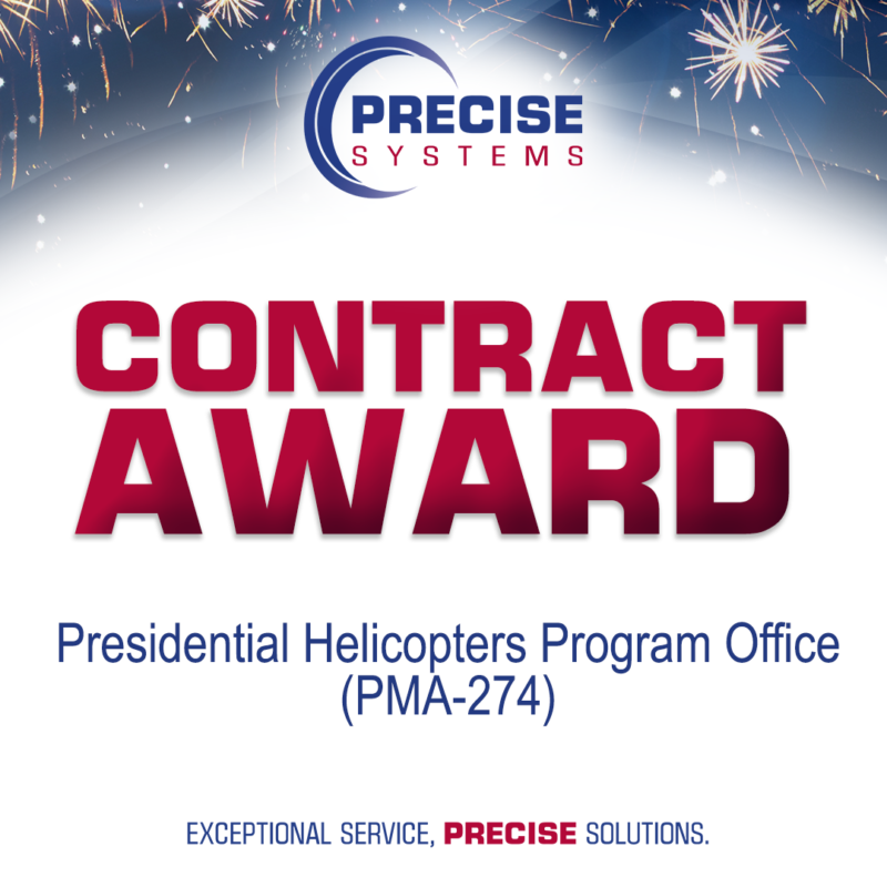 Precise Systems Awarded 5-Year, $41 Million Contract to Provide Services for the Presidential Helicopters Program Office