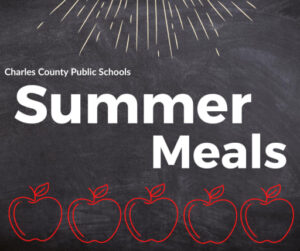Charles County Summer Meals To Be Distributed Curbside Starting Monday, July 18, 2022