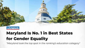 U.S. News & World Report Names Maryland as No. 1 State For Gender Equality