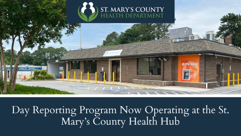 Day Reporting Program Now Operating at the St. Mary’s County Health Hub in Lexington Park