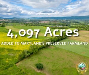 Maryland Permanently Preserves 38 Working Farms with 4,097 Acres of Additional Farmland Protected Forever