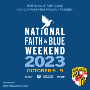 Maryland State Police To Celebrate National Faith and Blue Weekend With Communities Across The State
