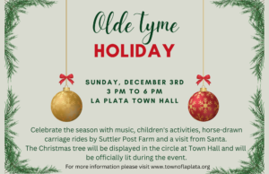 Olde Tyme Holiday Gathering at La Plata Town Hall on Sunday, December 3rd!