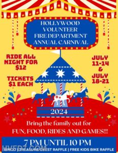 Hollywood Volunteer Fire Department’s Annual Carnival is Back!! July 11-14th & July 18-21st, 2024