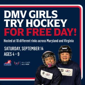 NHL Capitals Maryland Youth Hockey Event – Registration Now Open for DMV Girls Try Hockey for Free Day at 18 Local Hockey Rinks