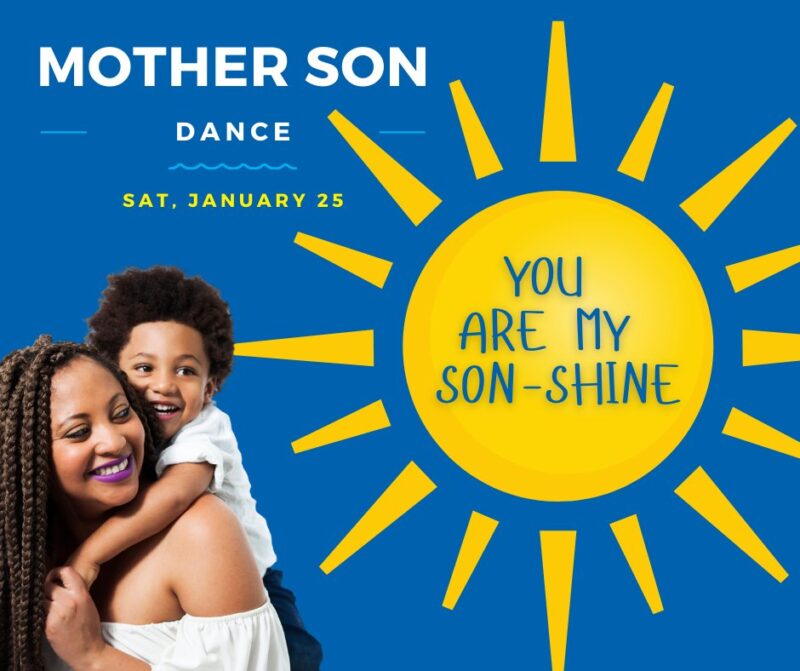 “You Are My SON-Shine” 2025 Mother Son Dance Registration Now Open!