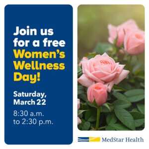 MedStar Health Free Women’s Wellness Event on Saturday, March 22, 2025