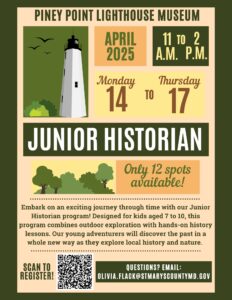 Piney Point Lighthouse Museum Announces 4-Day Outdoor Spring Break Program for Junior Historians!