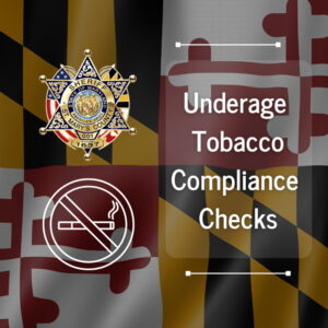 St. Mary’s County Sheriff’s Office Conducts Tobacco Compliance Checks